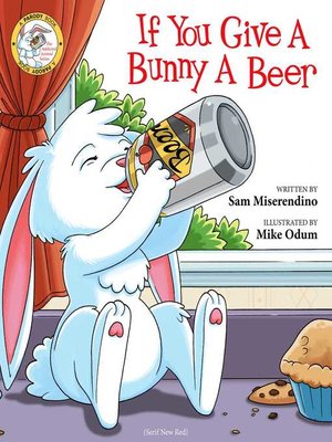 cover image of If You Give a Bunny a Beer
